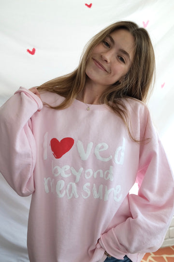 Loved Beyond Measure Sweatshirt